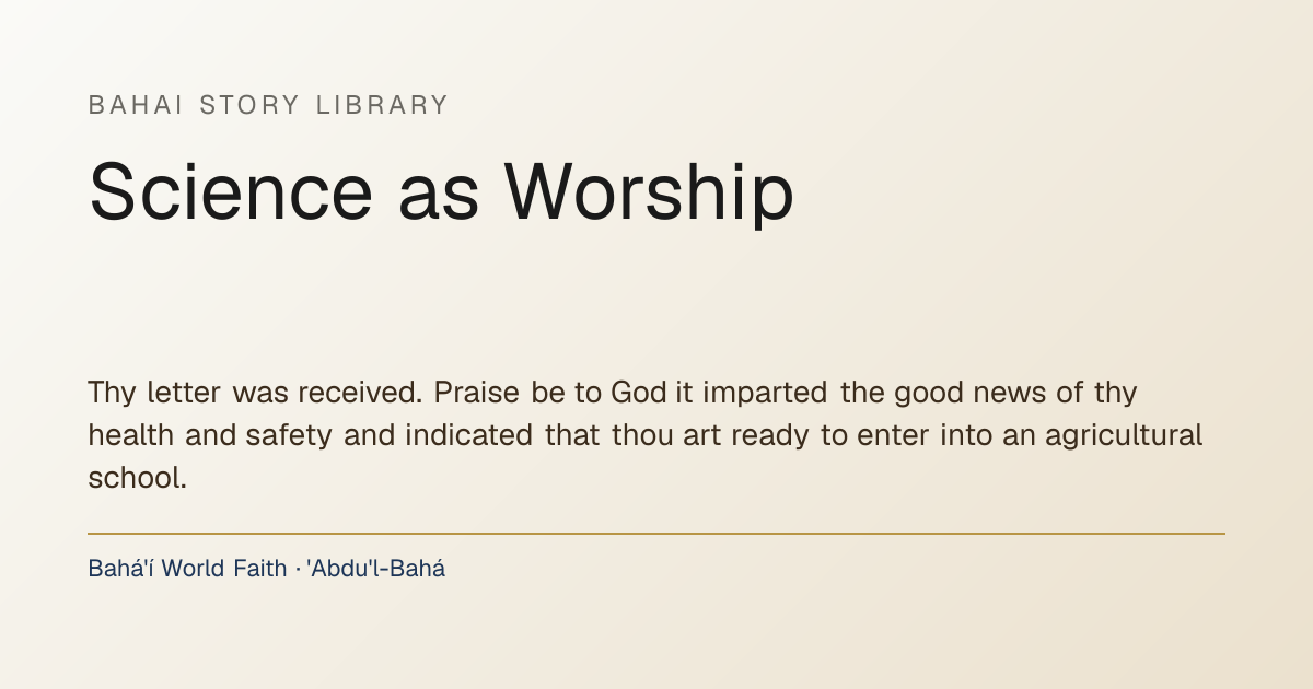 SCIENCE AS WORSHIP · Bahai Story Library