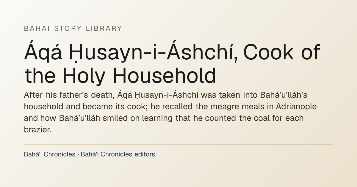 Aqa Husayn-i-Ashchi · Bahai Story Library