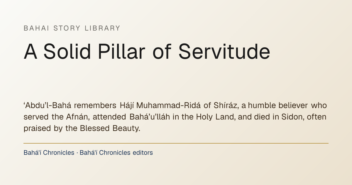 Hájí Muhammad-Ridáy-i-Shírází · Bahai Story Library