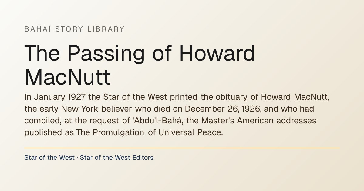 The Passing of Howard MacNutt · Bahai Story Library